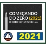 Começando do Zero 2021 - Direito Constitucional (CERS/APRENDA 2021)